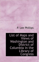 List of Maps and Views of Washington and District of Columbia in the Library of Congress 