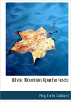 White Mountain Apache Texts 