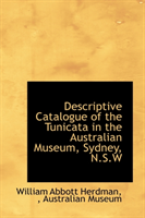 Descriptive Catalogue of the Tunicata in the Australian Museum, Sydney, N.S.W 