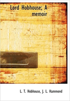 Lord Hobhouse; A Memoir 