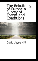 Rebuilding of Europe a Survey of Forces and Conditions 