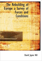 Rebuilding of Europe a Survey of Forces and Conditions 