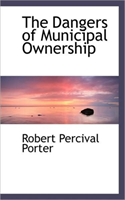 Dangers of Municipal Ownership 