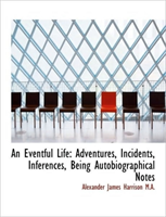 Eventful Life Adventures, Incidents, Inferen