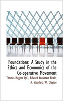 Foundations A Study in the Ethics and Econ