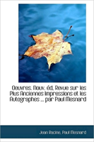 Oeuvres. Nouv. D, Revue Sur Les Plus Anciennes Impressions Et Les Autographes ... Par Paul Mesnard 