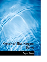 Memoir of Miss Margaret Mercer 