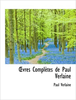 Vres Completes de Paul Verlaine 