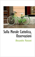 Sulla Morale Cattolica, Osservazioni 
