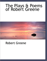 Plays & Poems of Robert Greene 