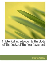 Historical Introduction to the Study of the Books of the New Testament 