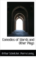 Comedies of Words and Other Plays 