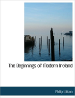 Beginnings of Modern Ireland 