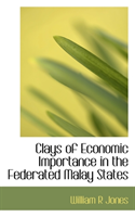 Clays of Economic Importance in the Federated Malay States 