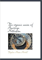Organic Union of American Methodism 