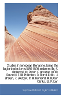 Studies in European Literature, Being the Taylorian Lectures 1889-1899, Delivered by S. Mallarm, W. 
