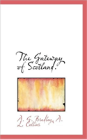 Gateway of Scotland. 
