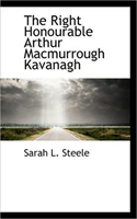 Right Honourable Arthur Macmurrough Kavanagh 