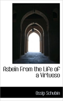 Asbe N from the Life of a Virtuoso 