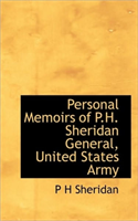 Personal Memoirs of P.H. Sheridan General, United States Army 