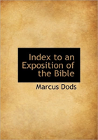Index to an Exposition of the Bible 