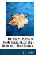 Native Races of Australasia Australia - Tasmania - New Zea