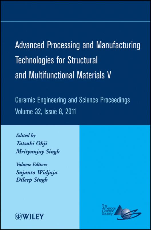 Advanced Processing and Manufacturing Technologies for Structural and Multifunctional Materials V, Volume 32, Issue 8 