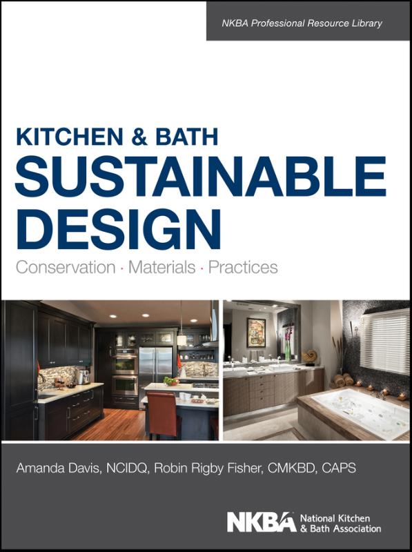 Kitchen & Bath Sustainable Design Conservation, Materials, Practices