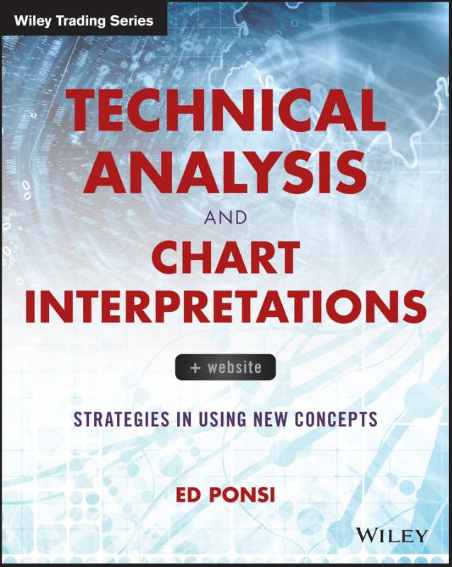 Technical Analysis and Chart Interpretations A Comprehensive Guide to Understanding Established Trading Tactics for Ultimate Profit