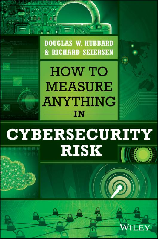 How to Measure Anything in Cybersecurity Risk 