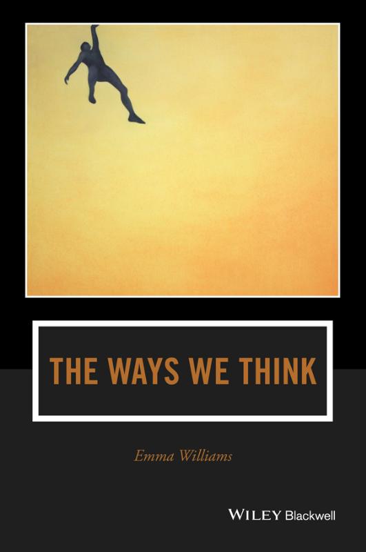 Ways We Think From the Straits of Reason to the Possibilities of Thought