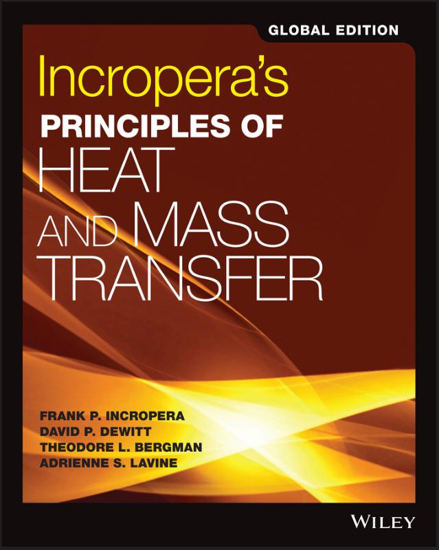 Incropera's Principles of Heat and Mass Transfer, Global Edition 