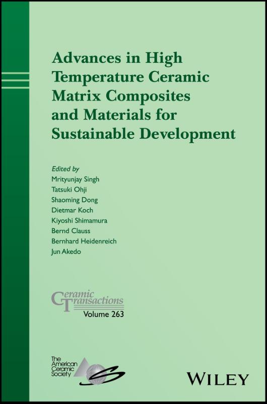 Advances in High Temperature Ceramic Matrix Composites and Materials for Sustainable Development 