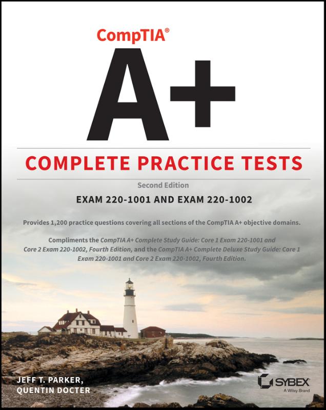 CompTIA A+ Complete Practice Tests Exam Core 1 220-1001 and Exam