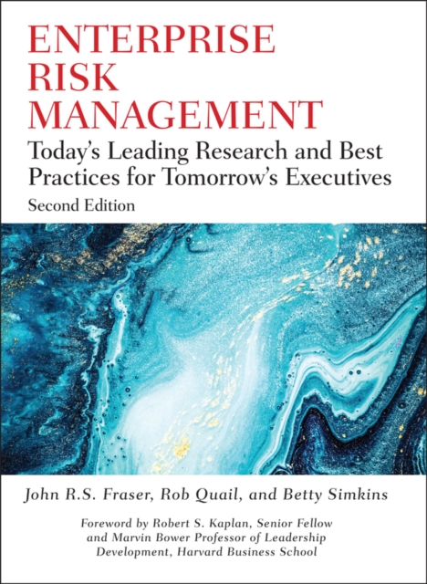 Enterprise Risk Management Today's Leading Research and Best Practices for Tomorrow's Executives
