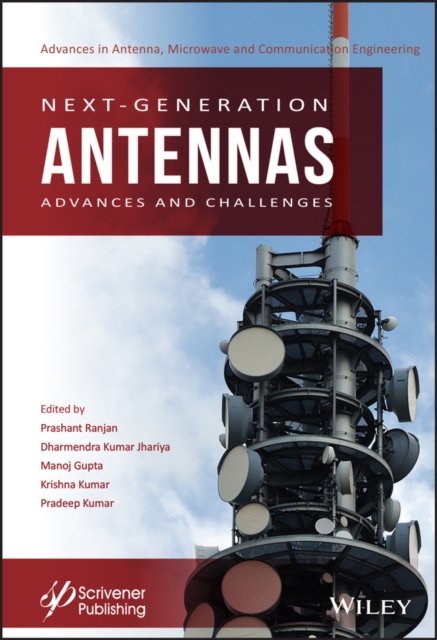 Next-Generation Antennas Advances and Challenges