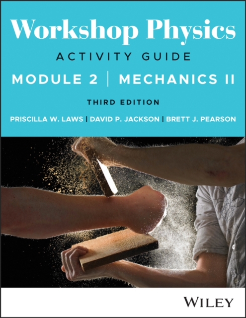 Workshop Physics Activity Guide Module 2 Mechanics II