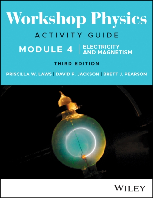 Workshop Physics Activity Guide Module 4 Electricity and Magnetism