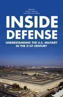 Inside Defense Understanding the U.S. Military in the 21st Century