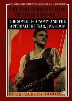 Industrialisation of Soviet Russia Volume 7: The Soviet Economy and the Approach of War, 1937â1939 