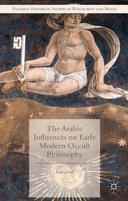 Arabic Influences on Early Modern Occult Philosophy 