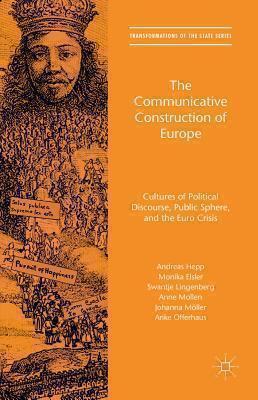 Communicative Construction of Europe Cultures of Political Discours