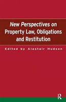 New Perspectives on Property Law Obligations and Restitution
