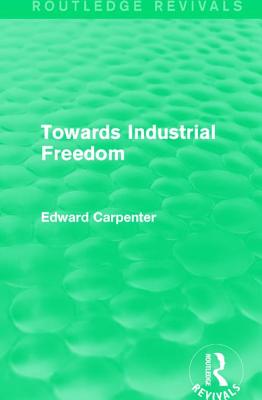 Towards Industrial Freedom 