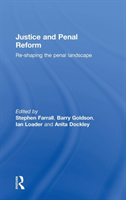 Justice and Penal Reform Re-shaping the Penal Landscape