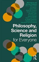 Philosophy, Science and Religion for Everyone 