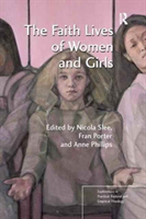 Faith Lives of Women and Girls Qualitative Research Perspectives