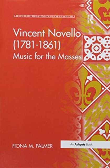 Vincent Novello (1781â1861) Music for the Masses