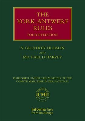 York-Antwerp Rules: The Principles and Practice of General Average Adjustment 