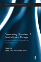 Constructing Narratives of Continuity and Change A transdisciplinary approach to researching lives